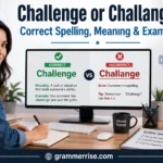 Challenge or Challange spelling comparison with realistic grammar learning scene.
