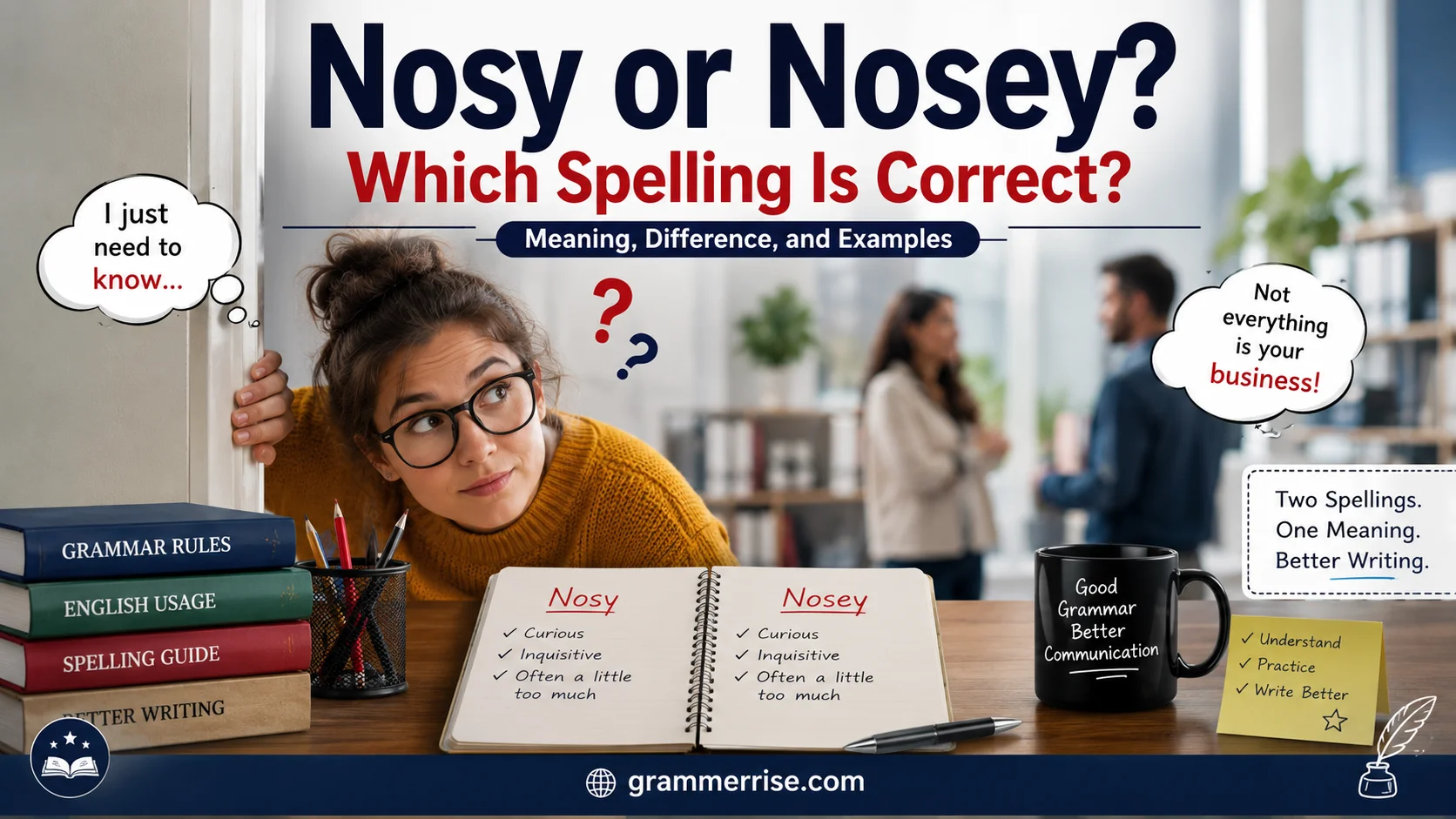 Nosy or Nosey